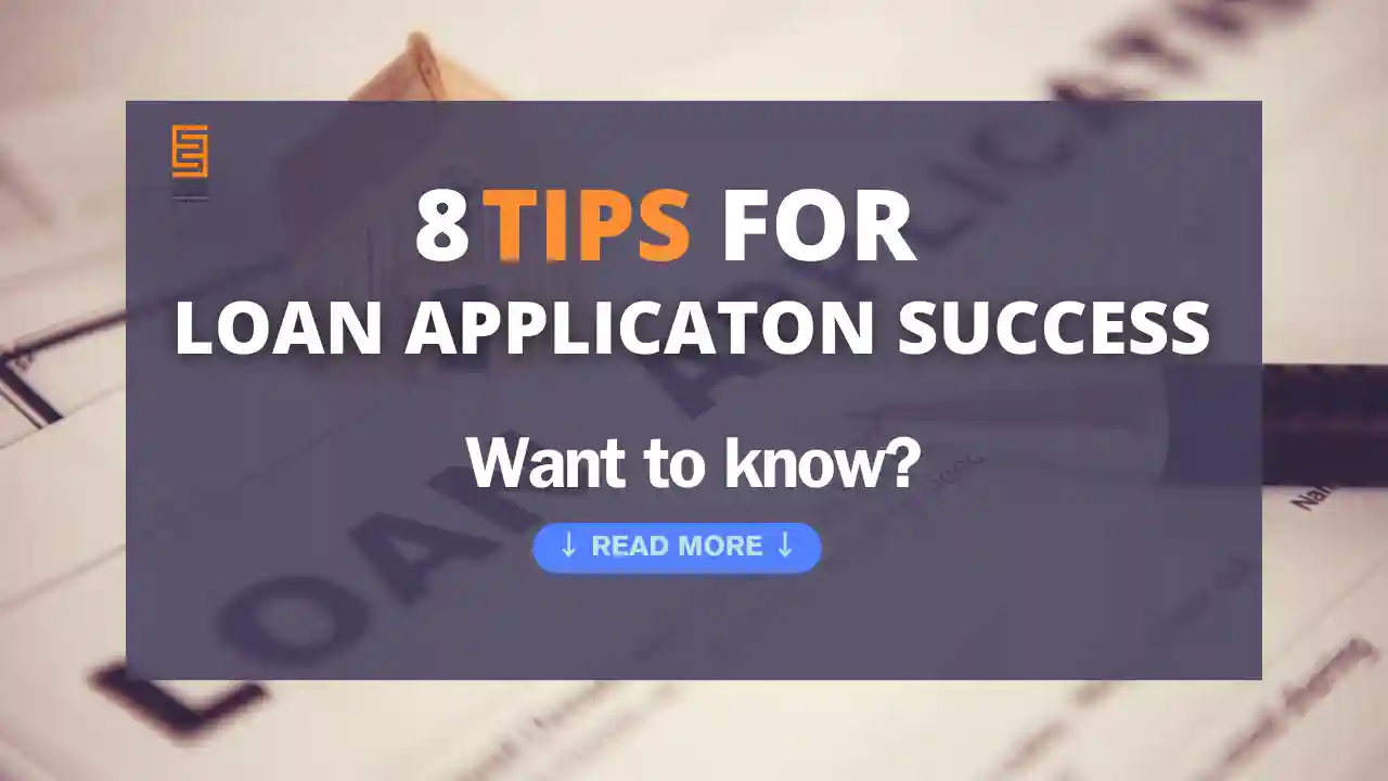 8 Tips and Tricks to Increase Loan Application Success Rate